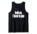 Funny Saying Hold On I Have to Pee Relatable Humor Joke Tank Top