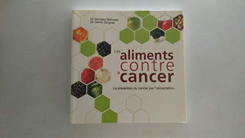 Les aliments contre le cancer : La prévention du cancer par l'alimentation