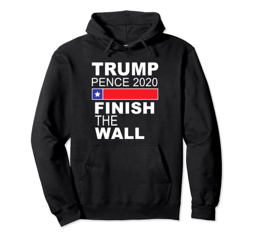 Finire il muro Trump Pence - Trump 2020 Presidential Swag Felpa con Cappuccio