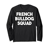 Photo Gallery french bulldog squad - divertente amante del bulldog francese maglia a manica Photo Gallery french bulldog squad - divertente amante del bulldog francese maglia a manica