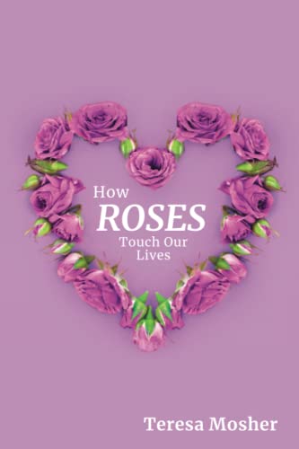 How Roses Touch Our Lives
