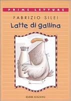 Latte di gallina 8860797918 Book Cover