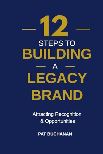 12 Steps To Building A Legacy Brand