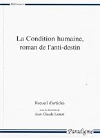 La Condition Humaine, Roman de l'Anti-Destin 2868781659 Book Cover