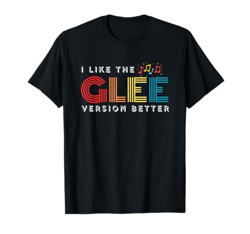 Bild: Funny I Like The Glee Version Better for Womens Mens T-Shirt fr 14,99 EUR bei amazon.de