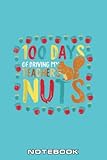 100 days of driving my teacher nuts pun funny student gifts notebook: happy 100 days of gratitude journal: practice gratitude daily notebook and inspiration guide, 6x9x110 page