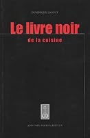 Le livre noir de la cuisine 2911361342 Book Cover