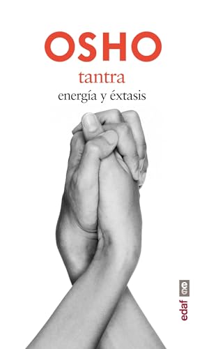 TANTRA. ENERGÍA Y ÉXTASIS: 1 (Nueva era)