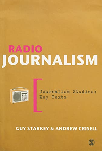 Radio Journalism (Journalism Studies: Key Texts)