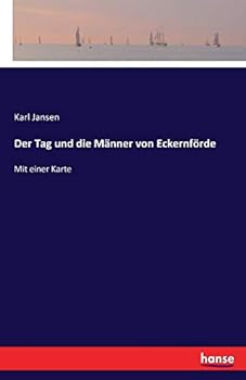Paperback Der Tag und die Männer von Eckernförde: Mit einer Karte [German] Book