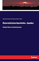 Osterreichische Geschichts - Quellen 3742800760 Book Cover