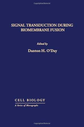 Signal Transduction During Biomembrane Fusion Signal Transduction During Biomembrane Fusion book cover
