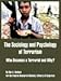 The Sociology and Psychology of Terrorism: Who Becomes a Terrorist and Why?