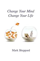 Change Your Mind Change Your Life 150316490X Book Cover
