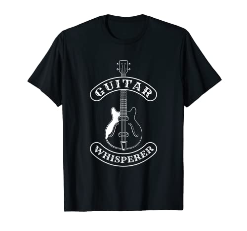 Guitar Whisperer Guitar Bass Rock And Roll For A Guitarist T-Shirt