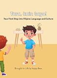 Tara, kain tayo!: Your First Step into Filipino Language and Culture