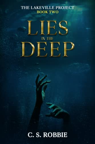 Lies in the Deep: The Lakeville Project: Book Two