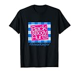 Photo Gallery back and body hurts cute funny housekeeper t-shirt maglietta Photo Gallery back and body hurts cute funny housekeeper t-shirt maglietta