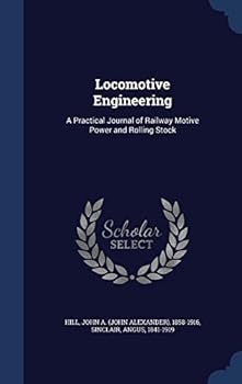 Hardcover Locomotive Engineering: A Practical Journal of Railway Motive Power and Rolling Stock Book