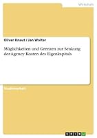 M�glichkeiten und Grenzen zur Senkung der Agency Kosten des Eigenkapitals 3656867690 Book Cover