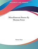 Miscellaneous Poems By Thomas Paine