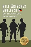 Militärisches Englisch – Das thematische Fachglossar B0G2GPY7SF Book Cover