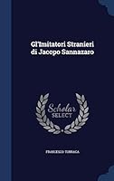 Gl'imitatori Stranieri Di Jacopo Sannazaro 1298890810 Book Cover