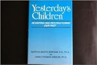 Yesterday's Children: Revisiting and Restructuring Our Past 0533105137 Book Cover