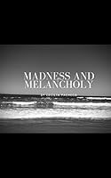 Madness and Melancholy B08DPT8VDN Book Cover