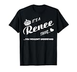 It's a Renee Thing You Wouldn't Understand Shirt-Renee Shirt T-Shirt