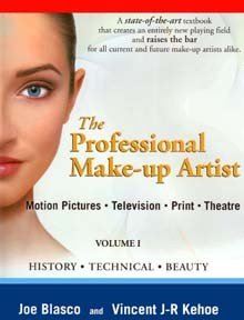 Professional Make-up Artist Volume I, History * Technical * Beauty : Motion Pictures * Television * Print and Theatre