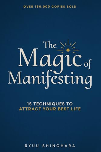 The Magic of Manifesting: 15 Advanced...