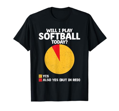 Will I Play Softball Today Catcher Jarra Softballer Camiseta