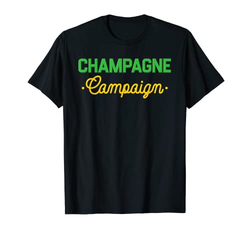 Champagne Funny Wine Lover Campaign Drinking T-Shirt