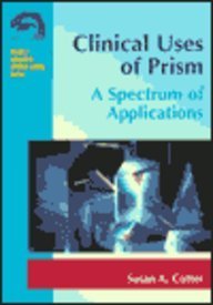 Paperback Clinical Uses of Prism: A Spectrum of Applications Book