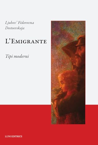  L\'emigrante. Tipi moderni