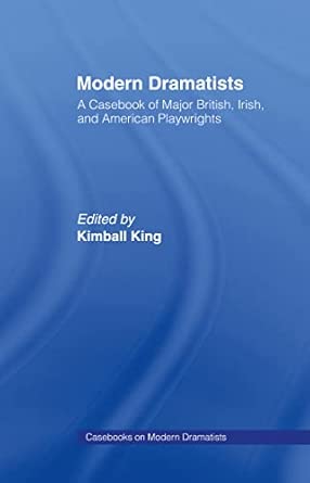 Modern Dramatists: A Casebook of Major British, Irish, and American Playwrights: 14 book cover