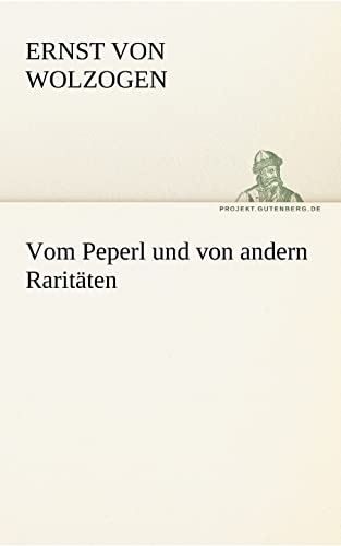 Vom Peperl Und Von Andern Raritaten (German Edition)
