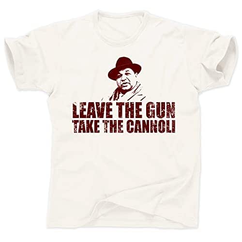 Leave the Gun Take the Cannoli Mafia Mob Boss Gangster