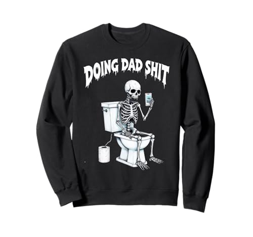 Father’s Day Doing Dad Sht, Funny Skeleton Toilet トレーナー