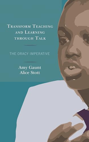 Transform Teaching and Learning through Talk: The Oracy Imperative view 2