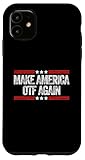 iPhone 11 Make America OTF Again Funny US Patriotic 4th of July Case