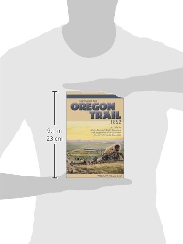Surviving the Oregon Trail, 1852: As Told by Mary Ann and Willis Boatman and Augmented with Accounts by Other Overland Travelers - Image 2