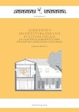 Agrigento 3. Architettura Simulata E Cultura Visuale. La Casa Iiim Di Agrigento Come Un Caso Di Coesistenza Culturale - 2