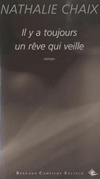 Il y a toujours un rêve qui veille