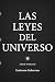 Las Leyes del Universo: Descubre el poder de la espiritualidad, el despertar interior y la energ&Atilde;&shy;a positiva para alcanzar &Atilde;&copy;xito, felicidad y plenitud (Spanish Edition)