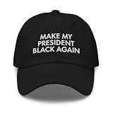 Generic Make My President Black Again Hat