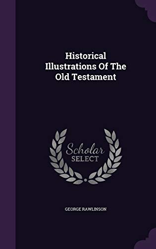 Historical Illustrations of the Old Testament 1342774477 Book Cover