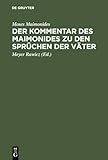  Der Kommentar des Maimonides zu den Sprüchen der Väter