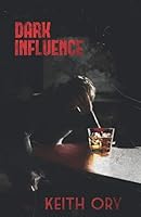 Dark Influence 1796685933 Book Cover